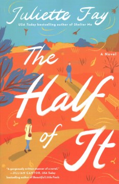 The half of it : a novel / Juliette Fay.