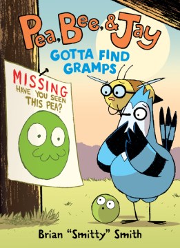 Pea, Bee, & Jay 5 : Gotta Find Gramps