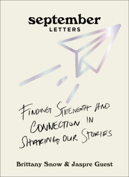 September Letters : Finding Strength and Connection in Sharing Our Stories