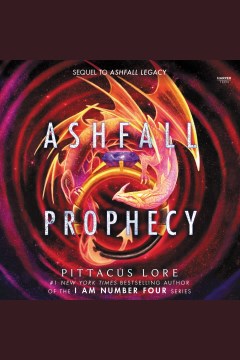 Ashfall prophecy [electronic resource] / Pittacus Lore.