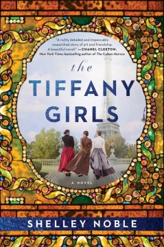The Tiffany girls : a novel / Shelley Noble.