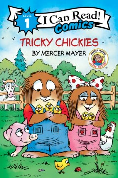 Tricky chickies / by Mercer Mayer.