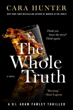 The whole truth : a novel / Cara Hunter.