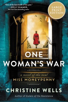 One Woman's War : A Novel of the Real Miss Moneypenny