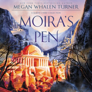 Moira's pen [electronic resource] / Megan Whalen Turner