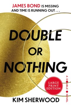 Double or nothing : aDouble O novel / Kim Sherwood