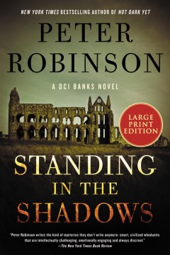 Standing on the shadows / Peter Robinson.