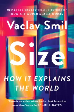 Size : how it explains the world / Vaclay Smil.