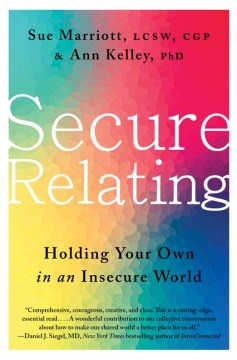 Secure Relating : Holding Your Own in an Insecure World