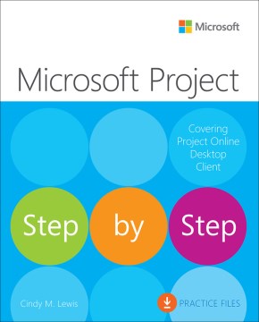 Microsoft Project Step by Step Covering Project Online Desktop Client
