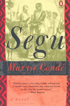 Segu / Maryse Condé ; translated from the French by Barbara Bray.