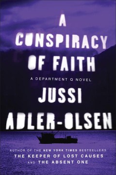 A conspiracy of faith / Jussi Adler-Olsen ; translated by Martin Aitken.
