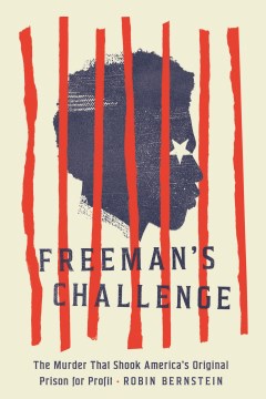 Freeman's challenge : the murder that shook America's original prison for profit