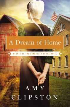 A dream of home / Amy Clipston.