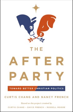 The after party : toward better Christian politics