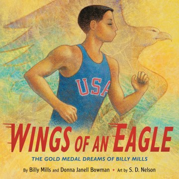 Wings of an Eagle : The Gold Medal Dreams of Billy Mills