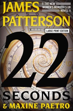 22 seconds [large type] / James Patterson and Maxine Paetro.