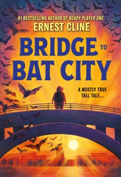 Bridge to bat city : a mostly true tall tale about the weirdest town in Texas
