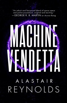 Machine vendetta / Alastair Reynlds.