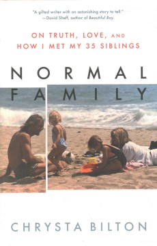 Normal Family : On Truth, Love, and How I Met My 35 Siblings