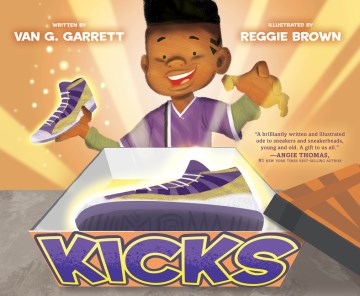 Kicks / written by Van G. Garrett ; illustrated by Reggie Brown.