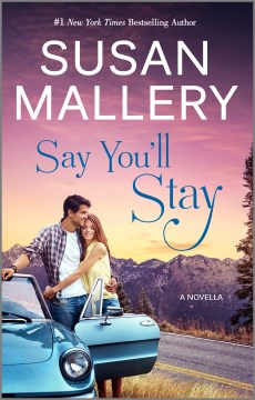 Say you'll stay Susan Mallery.