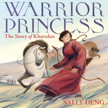 Warrior princess : the story of Khutulun