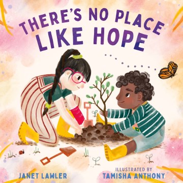 There's no place like hope / Janet Lawler ; illustrated by Tamisha Anthony.