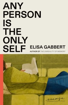 Any person is the only self : essays