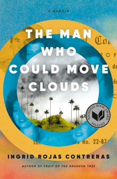 The man who could move clouds : a memoir