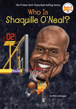 Who is Shaquille O'Neil? / by Ellen Labrecque ; illustrated by Manuel Gutierrez.