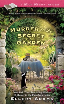 Murder in the secret garden / Ellery Adams.