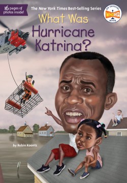 What was Hurricane Katrina? / by Robin Koontz ; illustrated by John Hinderliter.