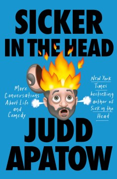Sicker in the head : more conversations about life and comedy