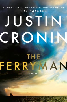 The ferryman : a novel / Justin Cronin.