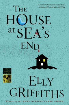 The house at sea's end Elly Griffiths.