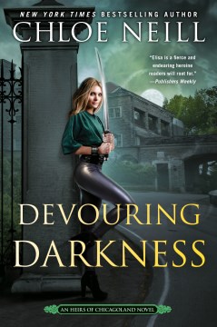 Devouring darkness : an Heirs of Chicagoland novel