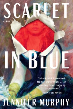 Scarlet in blue a novel / Jennifer Murphy.