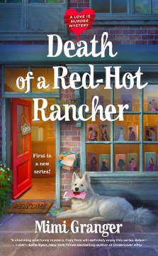 Death of a red-hot rancher / Mimi Granger.