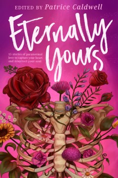 Eternally yours / edited by Patrice Caldwell.
