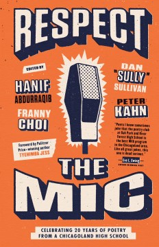 Respect the Mic : Celebrating 20 Years of Poetry from a Chicagoland High School