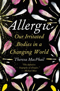 Allergic : our irritated bodies in a changing world