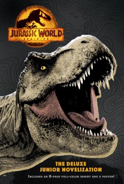 Jurassic World Dominion: the Deluxe Junior Novelization Jurassic World Dominion : The Junior Novelization