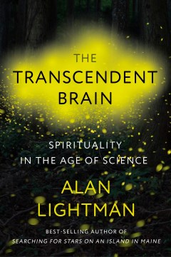 The transcendent brain : spirituality in the age of science