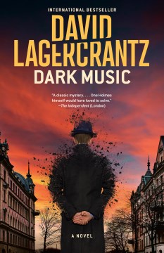 Dark music A novel / David Lagercrantz ; translated from the Swedish by Ian Giles.
