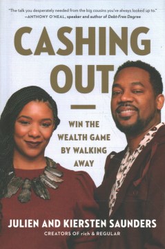 Cashing Out : Win the Wealth Game by Walking Away