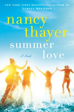 Summer love a novel / Nancy Thayer.