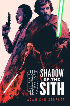Shadow of the Sith / Adam Christopher.