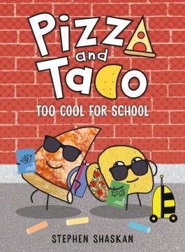 Pizza and Taco 4 : Too Cool for School
