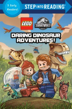 Daring dinosaur adventures! : a collection of five Step 3 Early Readers.